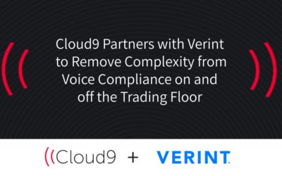 Verint and Cloud9 Team Up to Remove Complexity from Voice Compliance on and off the Trading Floor