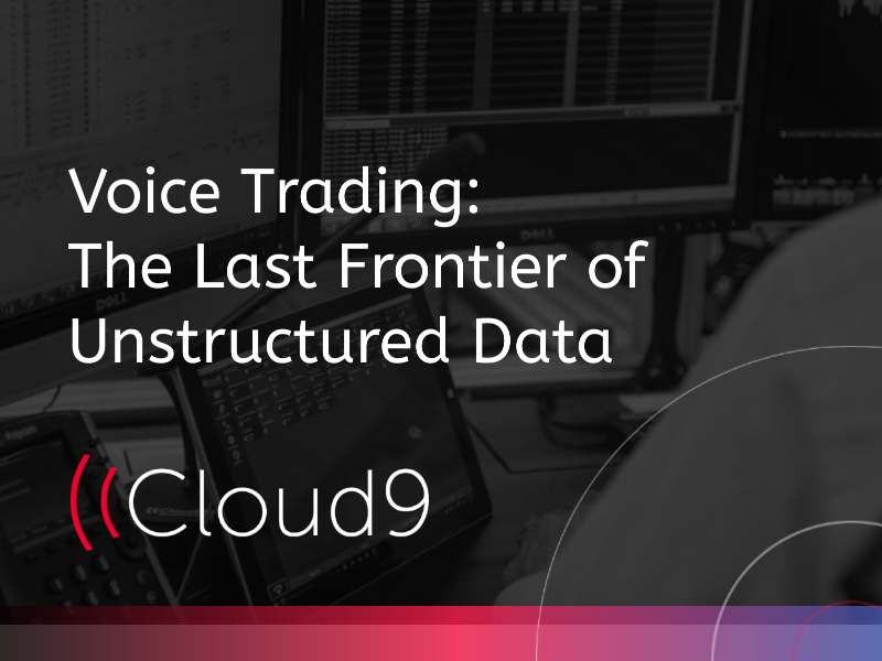 Voice Trading: The Last Frontier of Unstructured Data